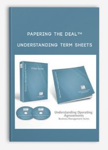 Understanding Term Sheets from Papering the Deal™