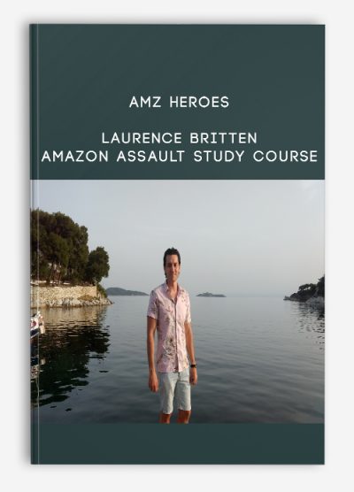 AMZ Heroes – Laurence Britten – Amazon Assault Study Course