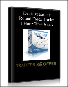 Round Forex Trader - 1 Hour Time frame from Decisivetrading