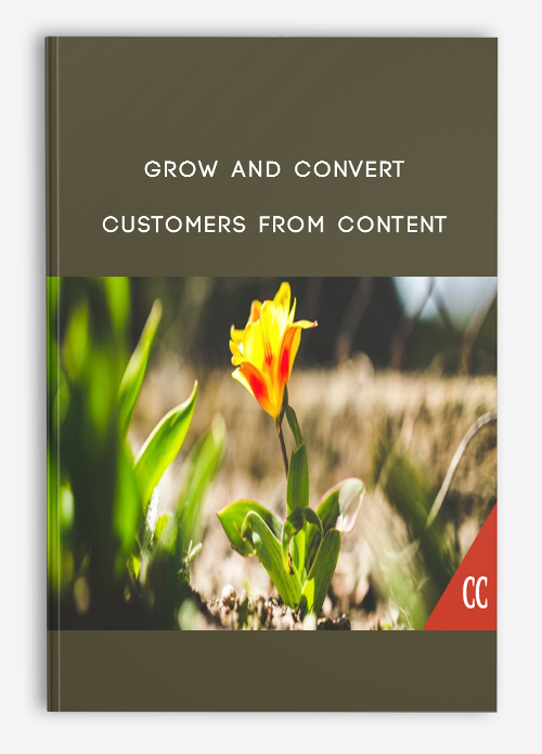 Grow and Convert – Customers from Content