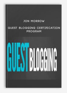 Jon Morrow – Guest Blogging Certification Program
