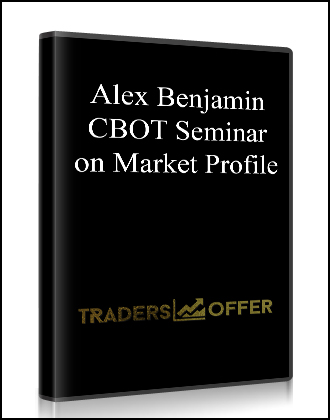 Alex Benjamin - CBOT Seminar on Market Profile