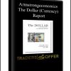 Armstrongeconomics - The Dollar (Currency) Report