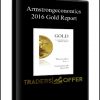 2016 Gold Report from Armstrongeconomics