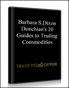 Barbara S.Dixon - Donchian's 20 Guides to Trading Commodities