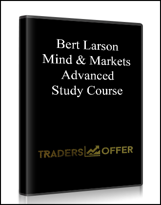 Bert Larson - Mind & Markets Advanced Study Course