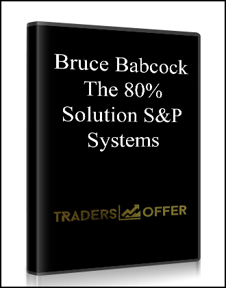 Bruce Babcock - The 80% Solution S&P Systems