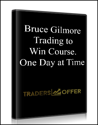 Bruce Gilmore - Trading to Win Course