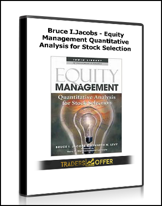 Bruce I.Jacobs - Equity Management. Quantitative Analysis for Stock Selection