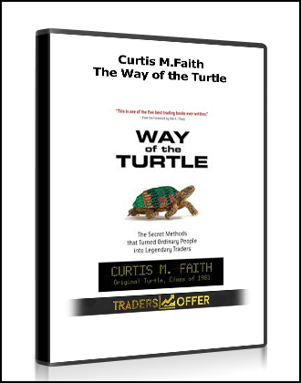 Curtis M.Faith - The Way of the Turtle