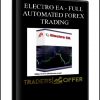 ELECTRO EA -FULL AUTOMATED FOREX TRADING