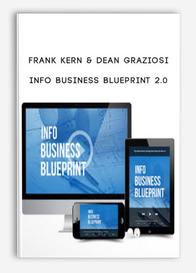 Info Business Blueprint 2.0 by Frank Kern & Dean Graziosi