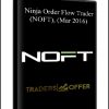  Ninja Order Flow Trader (NOFT), (Mar 2016)