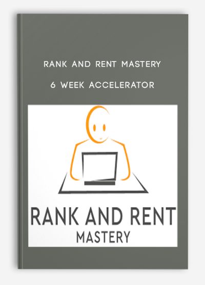 Rank and Rent Mastery – 6 Week Accelerator