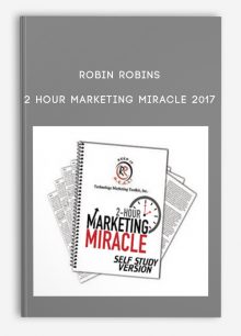Robin Robins - 2 Hour Marketing Miracle 2017