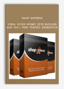 Shop Express – Viral Ecom Money Site Builder and 100% Free Traffic Generator
