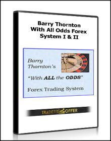 Barry Thornton - With All Odds Forex System I & II