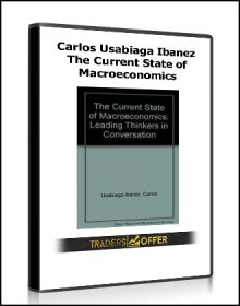 Carlos Usabiaga Ibanez - The Current State of Macroeconomics