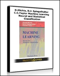 D.Michie, D.J. Spiegelhalter, C.C.Taylor - Machine Learning-Neural and Statistical Classification