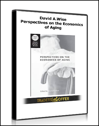 David A.Wise - Perspectives on the Economics of Aging