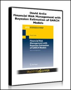 David Ardia - Financial Risk Management with Bayesian Estimation of GARCH Models