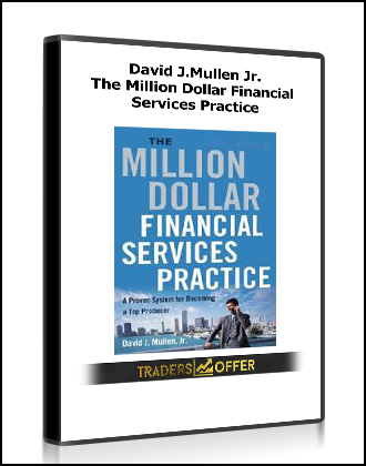 David J.Mullen Jr. - The Million Dollar Financial Services Practice