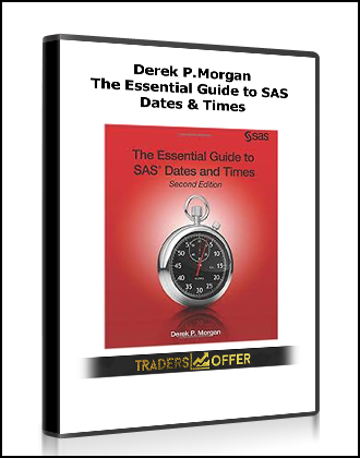 Derek P.Morgan - The Essential Guide to SAS Dates & Times