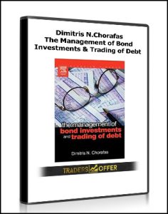 Dimitris N.Chorafas - The Management of Bond Investments & Trading of Debt