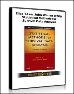 Elisa T.Lee, John Wenyu Wang - Statistical Methods for Survival Data Analysis