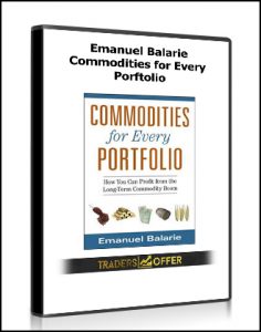 Emanuel Balarie - Commodities for Every Porftolio