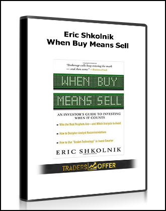 Eric Shkolnik - When Buy Means Sell