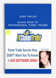 Josh Taylor – Black Edge FX – Professional Forex Trader