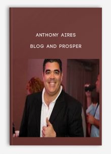Anthony Aires – Blog And Prosper