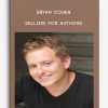 Bryan Cohen – Selling For Authors