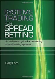 Gary Ford – Systems Trading for Spread Betting