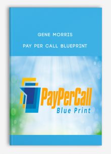 Gene Morris – Pay Per Call Blueprint