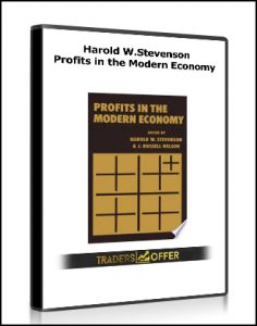 Harold W.Stevenson – Profits in the Modern Economy