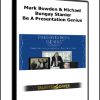 Mark Bowden & Michael Bungay Stanier - Be A Presentation Genius