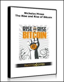 Nicholas Mross - The Rise and Rise of Bitcoin
