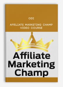 Odi – Affiliate Marketing CHAMP Video Course