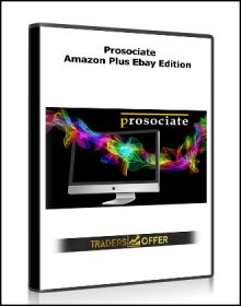 Prosociate - Amazon Plus Ebay Edition