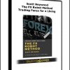 Scott Heywood - The FX Robot Method- Trading Forex for a Living