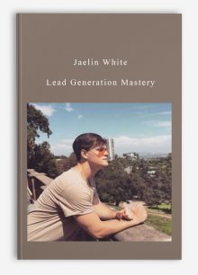 Jaelin White – Lead Generation Mastery