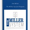 Jim Miller – The Miller System Program