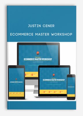 Justin Cener – eCommerce Master Workshop