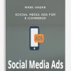 Mark Hagar – Social Media Ads for E-Commerce