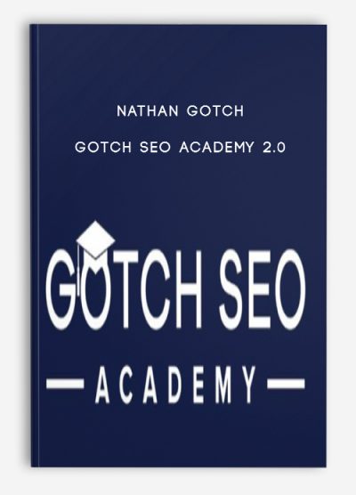 Nathan Gotch – Gotch SEO Academy 2.0