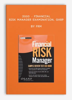 2000 – Financial Risk Manager Examination, GARP by FRM