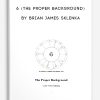 6 (The Proper BackGround) by Brian James Sklenka