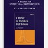 A Primer on Statistical Distributions by N.Balakrishnan